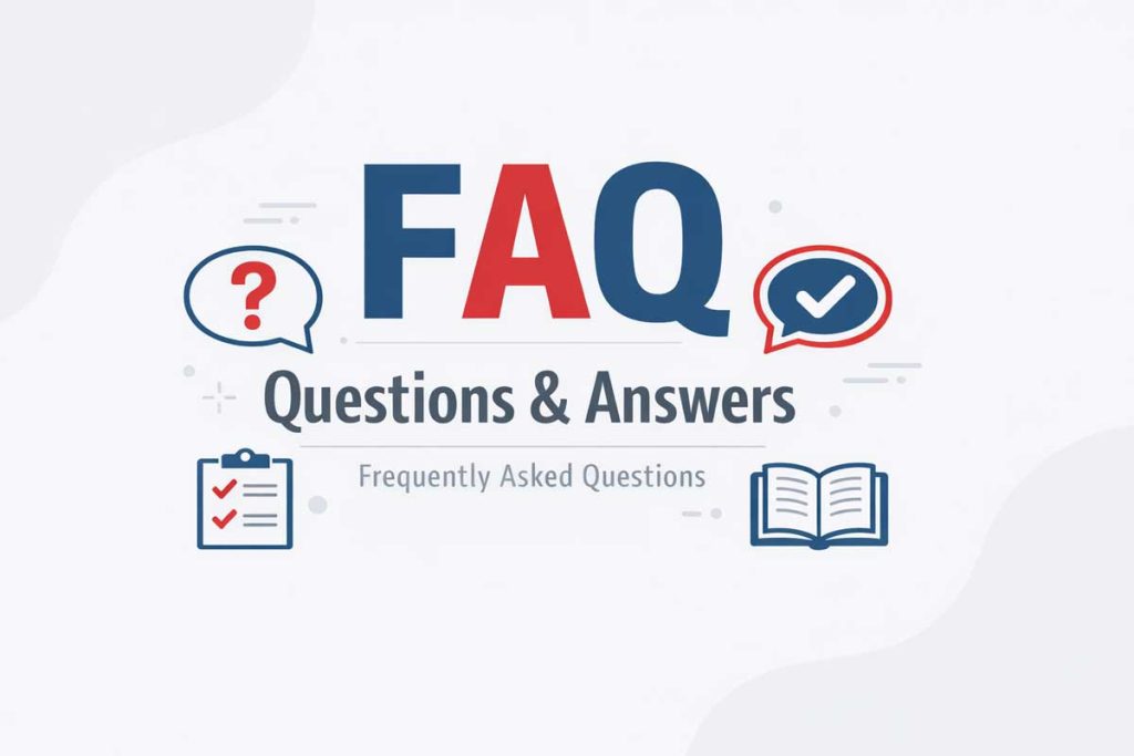 FAQ Frequently Asked Questions and Answers